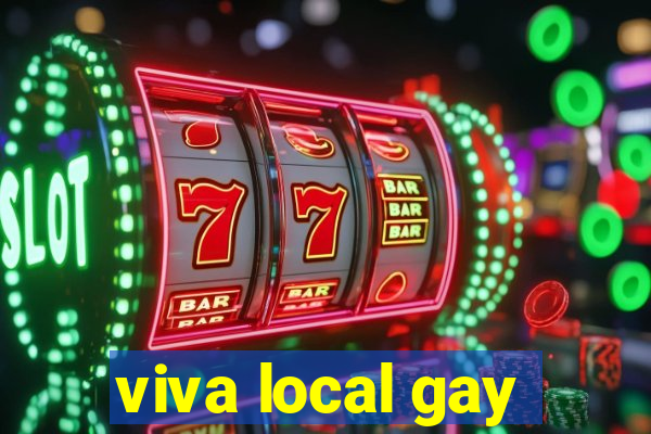 viva local gay